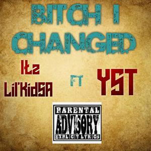 ***** I CHANGED (feat. Y.S.T) [Explicit]