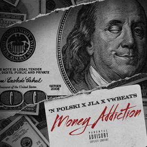 Money Addiction (feat. JLA) (Explicit)