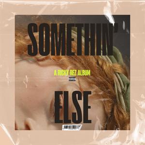 Somethin' Else (Explicit)