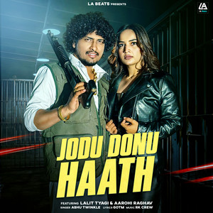 Jodu Donu Haath (feat. Lalit Tyagi & Aarohi Raghav)