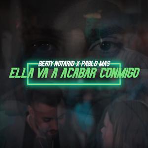 Ella va acabar conmigo