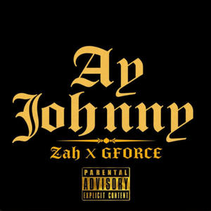 Ay Johnny (feat. GFORCE) (Explicit)
