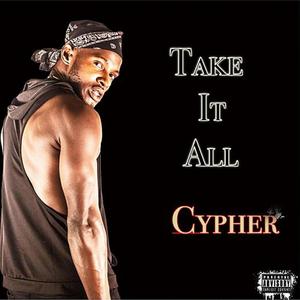 Take It All (Cypher) [Explicit]