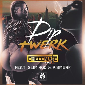 Dip Twerk (Explicit)