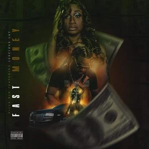 Fast Money (feat. Luscious Lay) [Explicit]