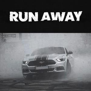 RUN AWAY (Explicit)
