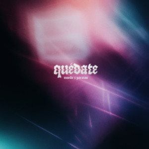 Quédate (Explicit)