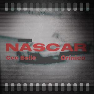 NASCAR (feat. Gee Bello) (Explicit)