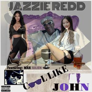 Cool Like John (feat. Max Julien) (Explicit)