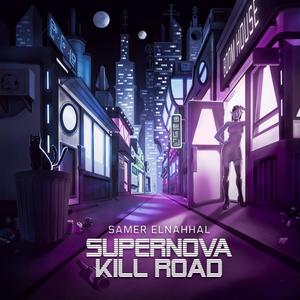 Supernova Kill Road