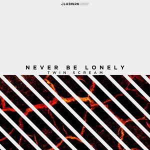 Never Be Lonely