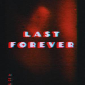 Last Forever (Explicit)