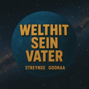 Welthit sein Vater (Explicit)