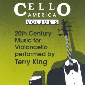 CELLO AMERICA, Vol. 2 - FOSS, L. / CRESTON, P. / RIEGGER, W. / DREW, J. / COWELL, H. (King)