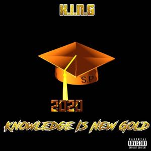 K.I.N.G (Knowledge Is New Gold) [Explicit]