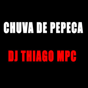 Chuva de Pepeca (Explicit)