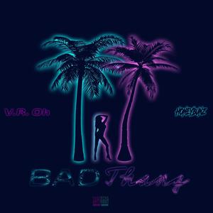 Bad Thang (Explicit)
