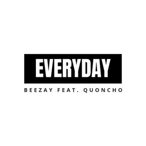 Everyday (feat. Quoncho) [Explicit]