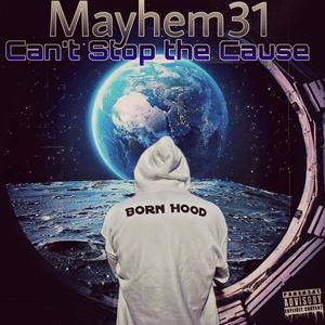 Can't Stop the Cause (Explicit)