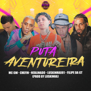 PUTA AVENTUREIRA (Explicit)