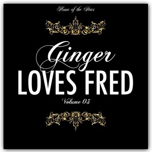 Ginger Loves Fred, Vol. 3