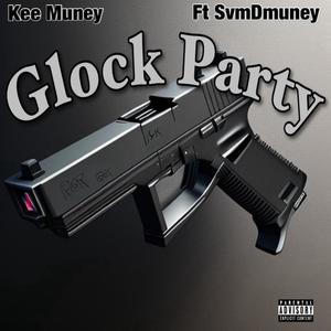 Glock Party (Explicit)