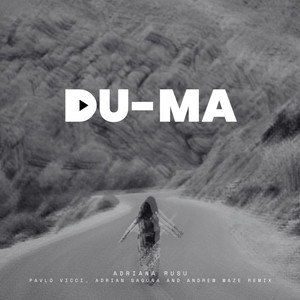 Du-Ma (PAVLO VICCI, ADRIAN SAGUNA, ANDREW MAZE Remix)