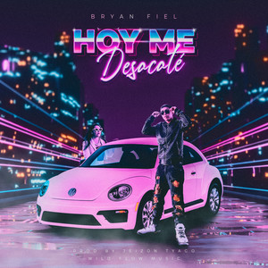 Hoy Me Desacaté (Explicit)