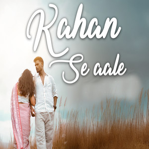 Kaha Se Aale