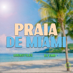 Praia de Miami (Explicit)