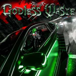 GODLESS WASTE (Explicit)