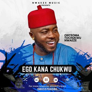 Ego Kana Chukwu Special