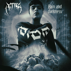 Pain And Darkness (Explicit)