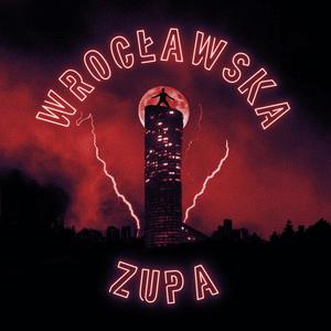 Wrocławska Zupa (Explicit)