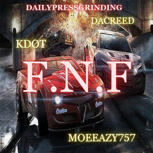 F.N.F (feat. DaCreed & Kdot) [Explicit]