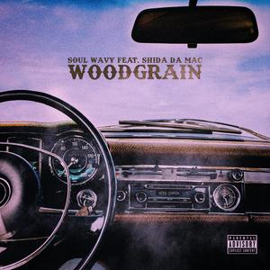 Wood Grain (feat. Shida Da Mac) [Explicit]