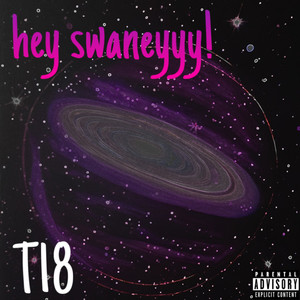 hey swaneyyy! (Extended|Explicit)