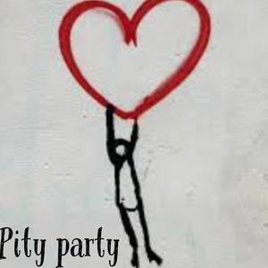 Pity party (Explicit)