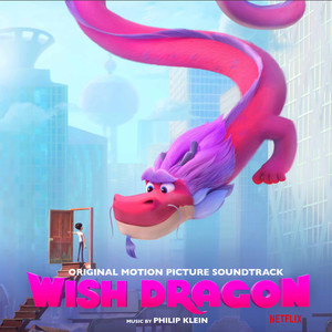 许愿神龙 (电影原声大碟) -- Wish Dragon (Original Motion Picture ...