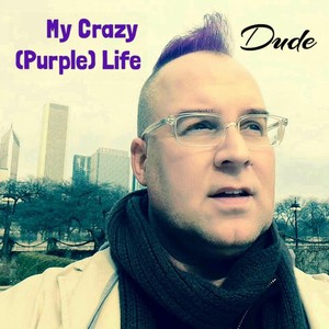 My Crazy (Purple) Life