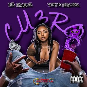 CU3RO (feat. El Farol & Yeye Bronx)