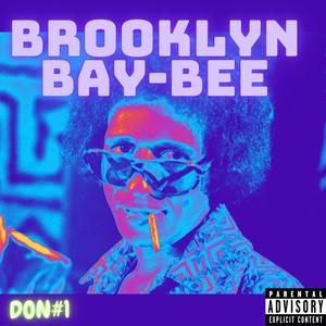 BROOKLYN BAY-BEE (Explicit)