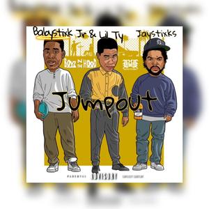 Jumpout (feat. Babystixk Jr & Lil Ty) (Explicit)