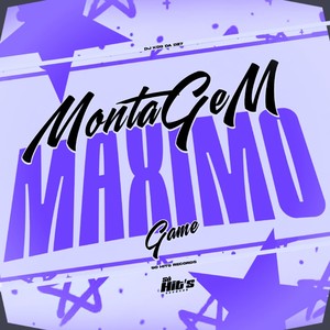 Montagem Maximo Game (Explicit)