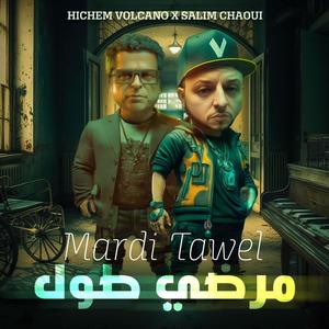 Mardi Tawel (feat. Salim Chaoui) (Explicit)