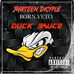 Duck Sauce (feat. Born Veto & Dj N-tense) [Explicit]