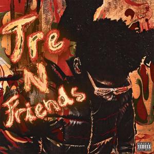 Tre N Friends Tape (Explicit)