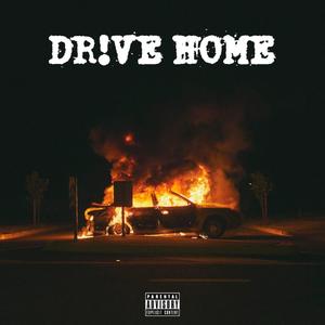 DR!VE HOME (Explicit)