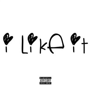 I Like It (feat. Ariose Jai) (Explicit)