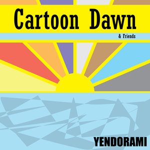 Cartoon Dawn (& Friends)